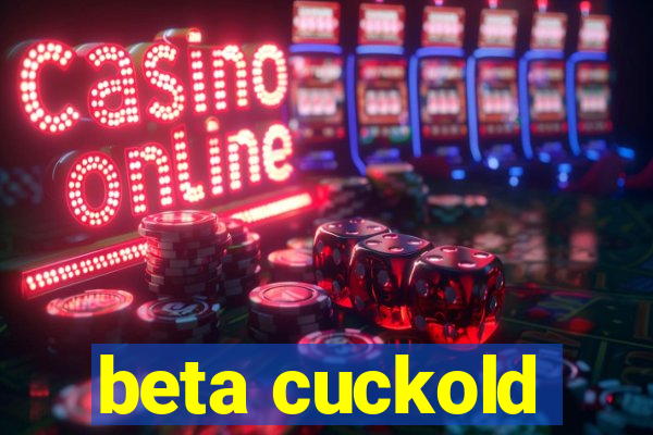 beta cuckold